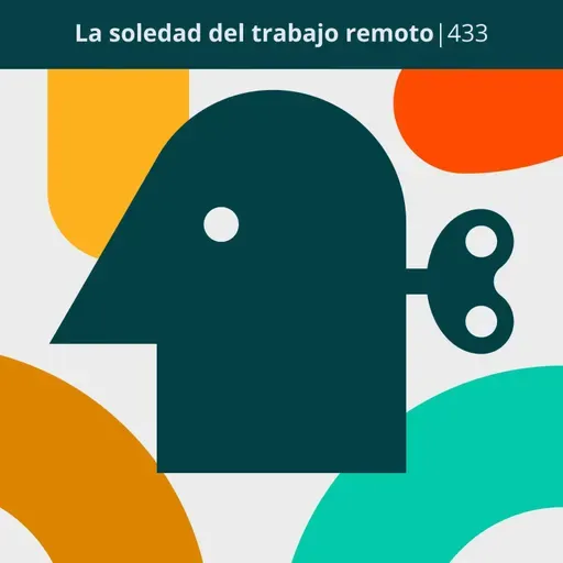 La soledad del trabajo remoto | 433