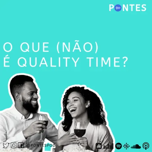 O Que (Não) É Quality Time?