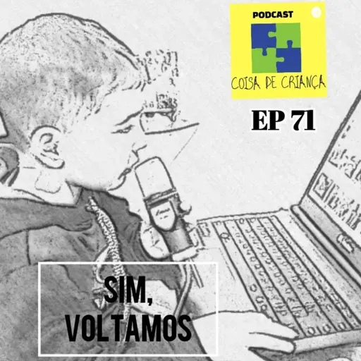 #71 Sim, voltamos
