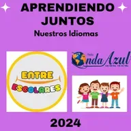APRENDIENDO JUNTOS NUESTROS IDIOMAS - Entre Escolares