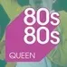 80s80s - Queen