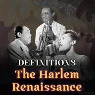 Definitions: What Is The Harlem Renaissance?