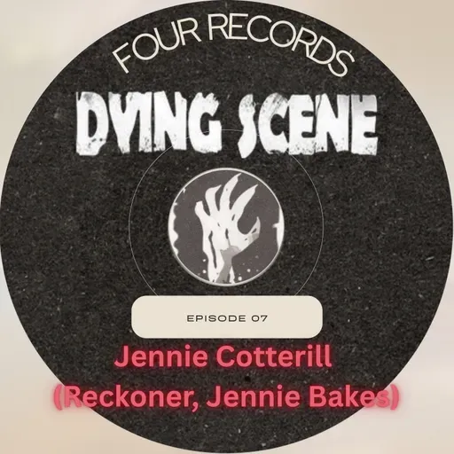 Episode 7 - Jennie Cotterill (Reckoner, Jennie Bakes)