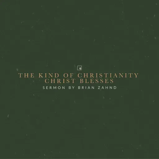 The Kind of Christianity Christ Blesses