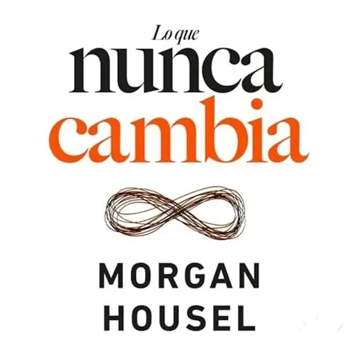Lo que nunca cambia -  Morgan House