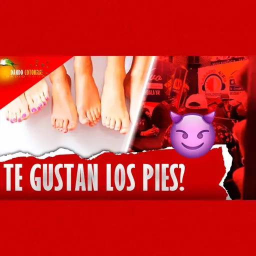 HABLEMOS DE LOS FETICHES DE LOS PIES