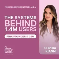 392: Sophia Kianni, CEO of Phia, on Scaling to 1.4 Million Users Through Feedback, Experimentation, and AI-Driven Efficiency