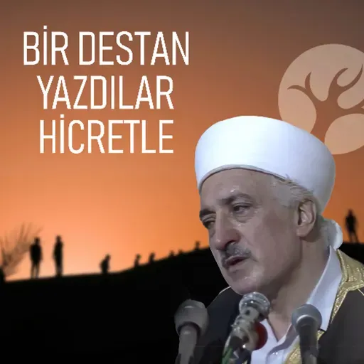 Bir Destan Yazdılar Hicretle | Bir Hasbihal