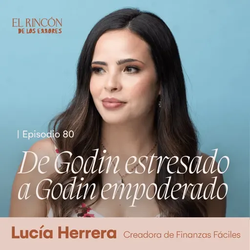 Los errores y dudas en el mundo godin - Lucía Herrera | El Rincón de los Errores