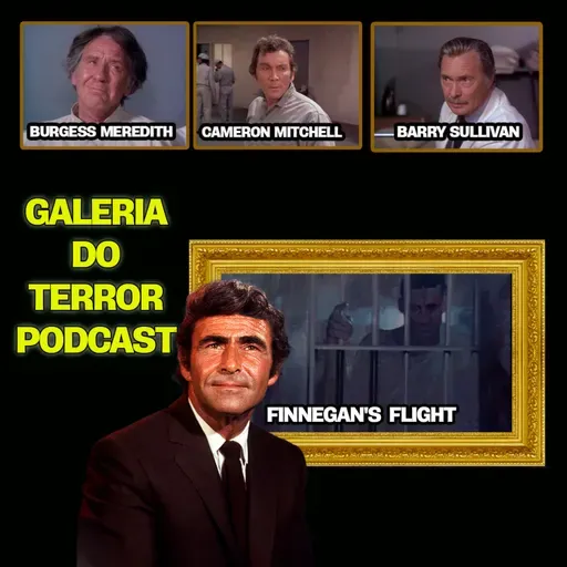 GALERIA DO TERROR S3E08 "O Voo de Finnegan" #NightGallery