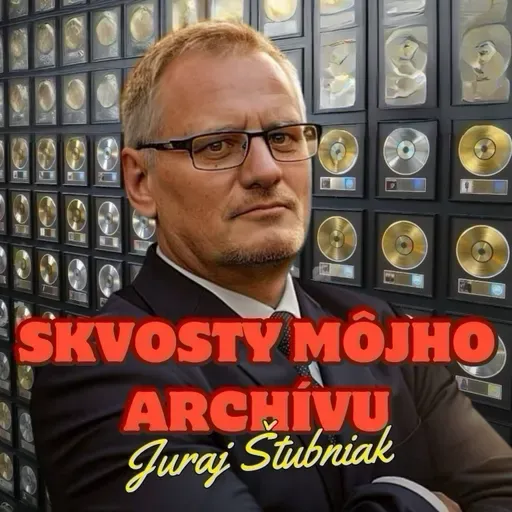 Juraj Štubniak - Skvosty môjho archívu - 07.07.2026