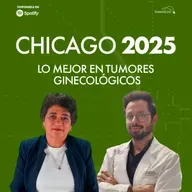 Chicago 2025: Lo mejor en tumores ginecológicos