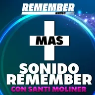 + Sonido Remember 2.0 con Santi Moliner Ep 803 VIERNES 28 JULIO 2023 FIN TEMPORADA
