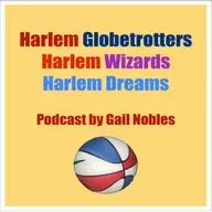 Harlem’s Finest: Trotters, Dreams, & Wizards 8-7-25. 1.12 PM