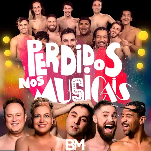 #51 - Naked Boys Singing Brasil - BM recebe elenco e produção.