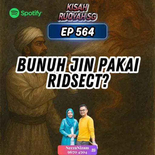 Ep 564: Bunuh Jin Pakai Ridsect?