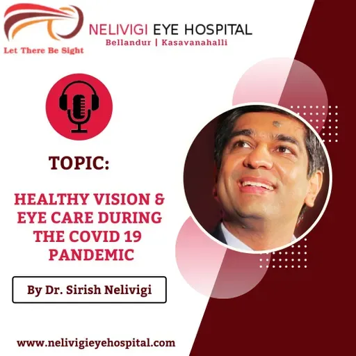 Healthy vision and Eye Care during the Coronavirus Pandemic | Eye Hospitals Near Me | Nelivigi Eye