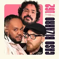CB #162 - Caos Bizarro 2026 com Mabê, Fabão, Marcel e Tiago P. Zanetic