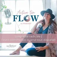 Quand tout s’effondre… la vraie simplicité apparaît : redéfinir bonheur, succès et liberté