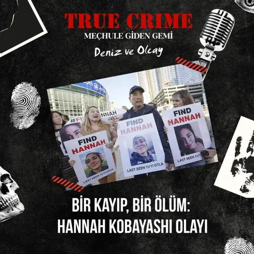  Bir Kayıp, Bir Ölüm: Hannah Kobayashi Olayı