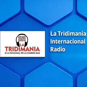 LA TRIDIMANIA INTERNACIONAL RADIO
