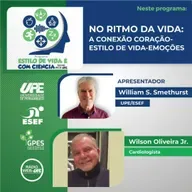 ESTILO DE VIDA É COM CIENCIA - EPISÓDIO 27 - NO RITMO DA VIDA: A CONEXÃO CORAÇÃO - ESTILO DE VIDA - EMOÇÕES