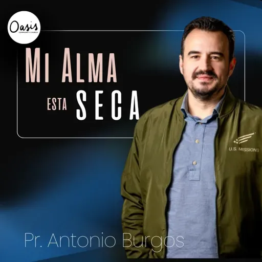 MI ALMA ESTA SECA - PS ANTONIO BURGOS
