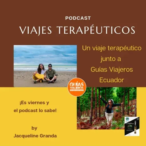 Un viaje terapéutico junto a Guías Viajeros Ecuador