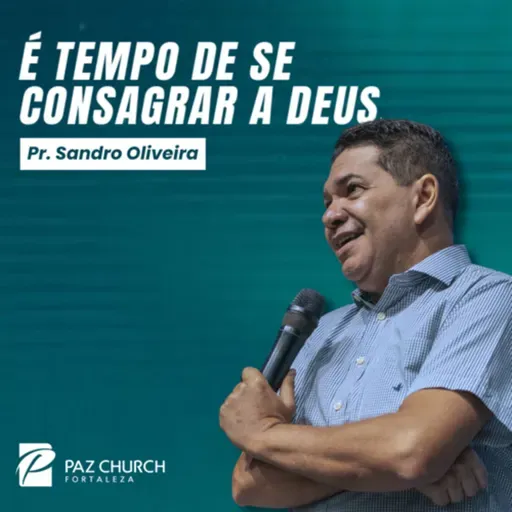É Tempo de se Consagrar a Deus