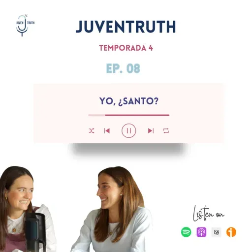 T4. E8 SANTO, ¿YO?