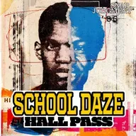 Hall Pass - School Daze