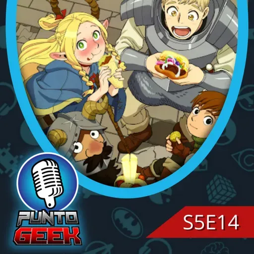 T5, E14: Dungeon Meshi
