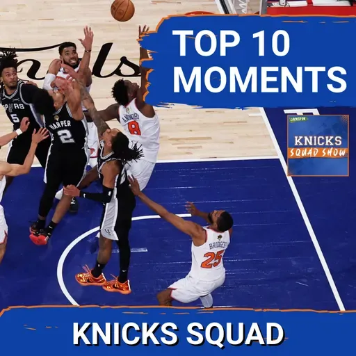 KNICKS SQUAD SHOW: Top 10 PLAYOFF Moments w/ The Athletic's Ian O'Connor!
