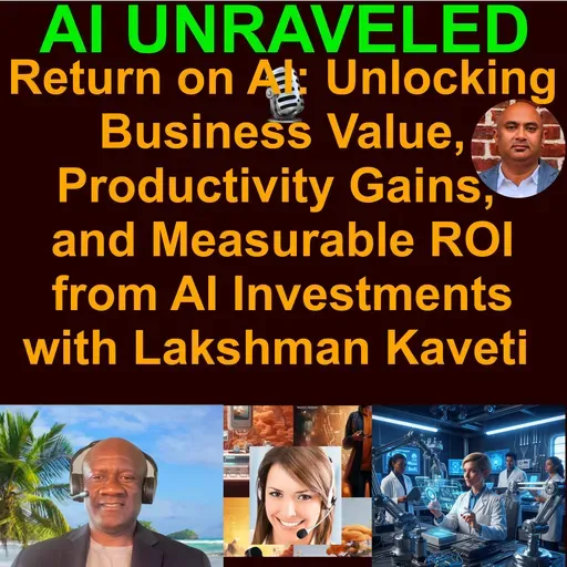 Return on AI: Escaping the "POC Graveyard" & Measuring Real Business Value with Lakshman Kaveti