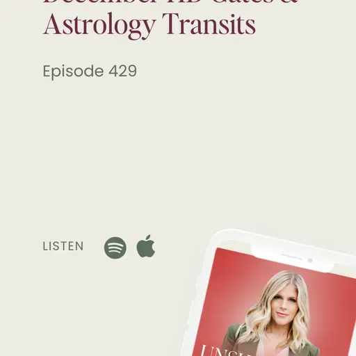 429: December Human Design & Astrology Transits w/ Christina Luna
