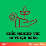 #222. Khời nghiệp với 40tr