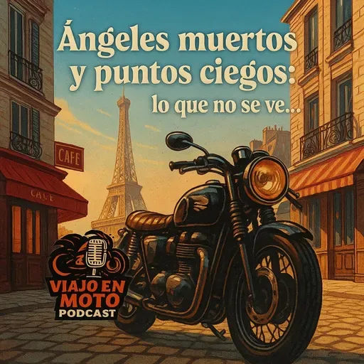 Ángeles muertos, puntos ciegos y motos con alma