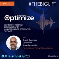 Series 6 Episode 4 - Is it time to redefine Experimentation / Conversion Rate Optimisation / Testing?