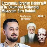 Erzurumlu İbrahim Hakkı'nın Yüz Okumada Kullandığı Muazzam Sırrı Bulduk - [28. Pencere] - Sima Penceresi