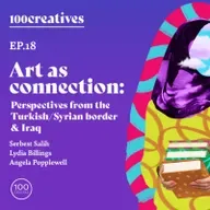 Art as Connection: Perspectives from the Turkish/Syrian Border + Iraq