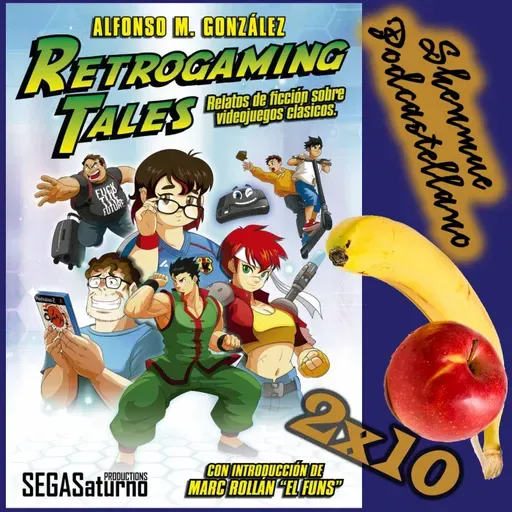 Chapter 2x10: ¿Shenmue IV pronto? Y Retrogaming Tales, ¿qué tiene que ver con Virtua Fighter RPG y con Akira Yuki?