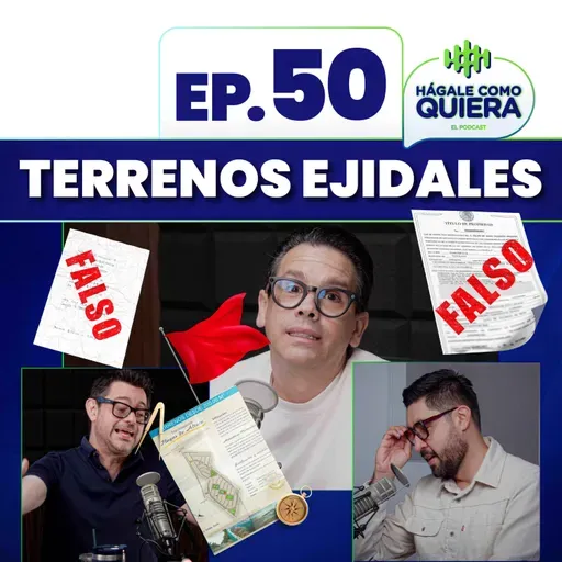 Terrenos ejidales Ep. 50
