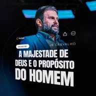 #614 - Salmo 8 - A Majestade de Deus e o Propósito do Homem | JB Carvalho