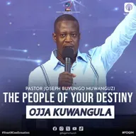The People Of Your Destiny (Abantu B'Amagenda Go) - Pastor Joseph Buyungo Muwanguzi