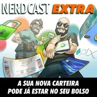 NerdCast Extra Oferecido por Google - A Sua Nova Carteira Pode Já Estar no Seu Bolso