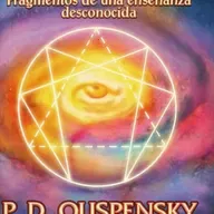 "Fragmentos de una enseñanza desconocida." (Ouspensky, 1915)