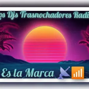 LOS DJS TRANSNOCHADORES RADIO