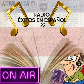 RADIO ÉXITOS EN ESPAÑOL 22