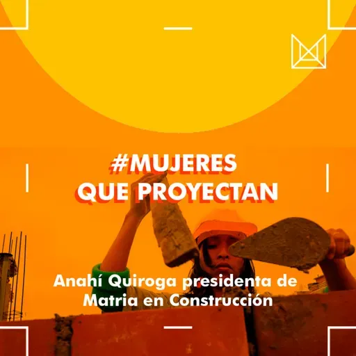 MUJERES QUE PROYECTAN - Mujeres en las obras de construcción