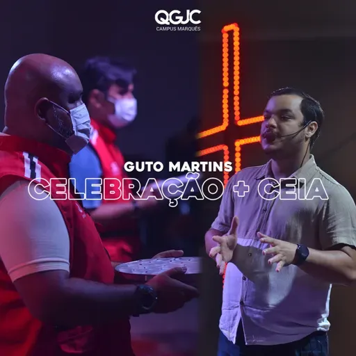 Celebração + Ceia - Guto Martins